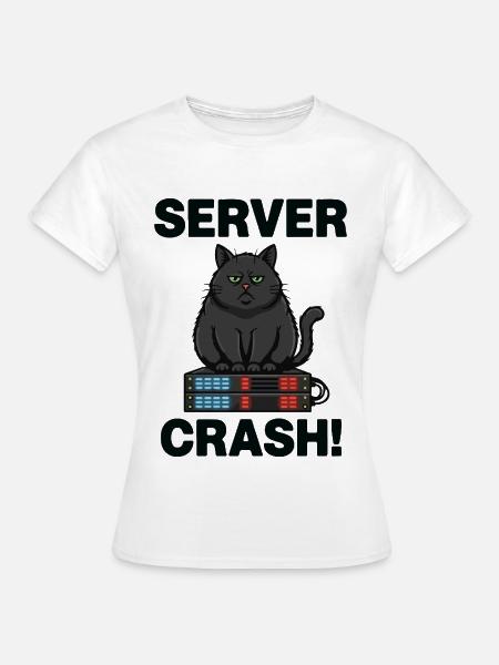 Serverabsturz Chat-Computer-Humor - Frauen T-Shirt - Weiß