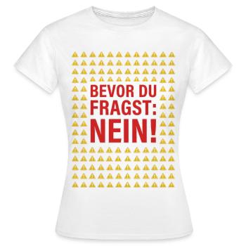 Bevor du fragst Nein - Lustiger Spruch Witziges - Frauen T-Shirt - Weiß - Vorne - AI Model Female 172 dark (172cm)