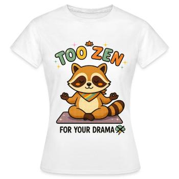 À Zen pour ton raton laveur dramatique - T-shirt Femme - blanc - Devant - AI Model Female 172 dark (172cm)