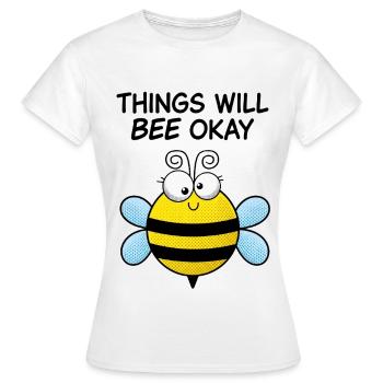 Tout ira bien – Sweet Motivational Bee - T-shirt Femme - blanc - Devant - AI Model Female 172 dark (172cm)