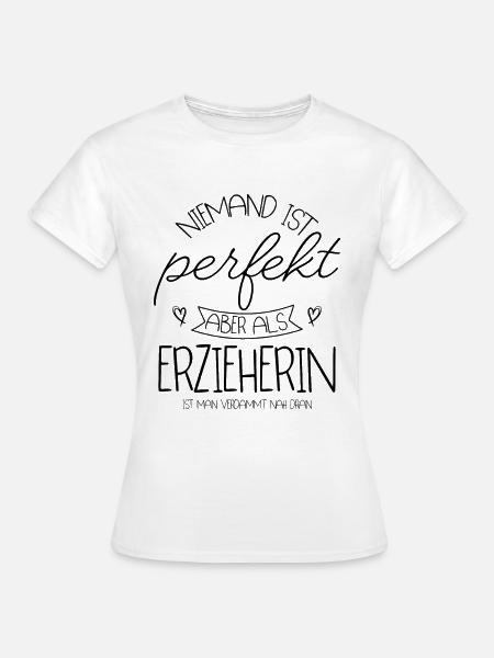 Erzieherin - Frauen T-Shirt - Weiß