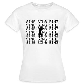 Sing - Women's T-Shirt - white - Front - AI Model Female 172 dark (172cm)