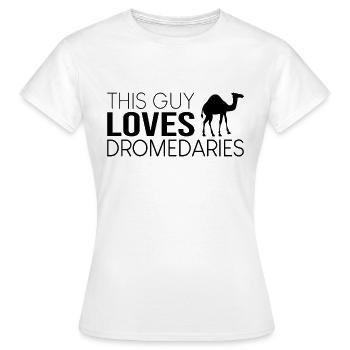 Ce type aime les dromadaires - T-shirt Femme - blanc - Devant - AI Model Female 172 dark (172cm)