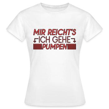 Pumpen Spruch - Frauen T-Shirt - Weiß - Vorne - AI Model Female 172 dark (172cm)
