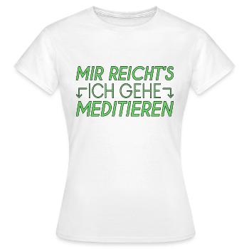 Meditieren Spruch - Frauen T-Shirt - Weiß - Vorne - AI Model Female 172 dark (172cm)