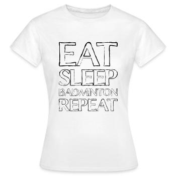 Manger du badminton du sommeil - T-shirt Femme - blanc - Devant - AI Model Female 172 dark (172cm)