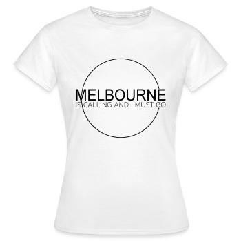 Melbourne Spruch - Frauen T-Shirt - Weiß - Vorne - AI Model Female 172 dark (172cm)
