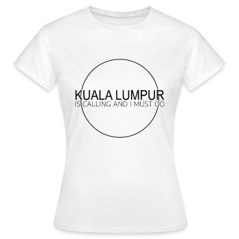 Kuala Lumpur spruch - Frauen T-Shirt - Weiß - Vorne - AI Model Female 172 dark (172cm)