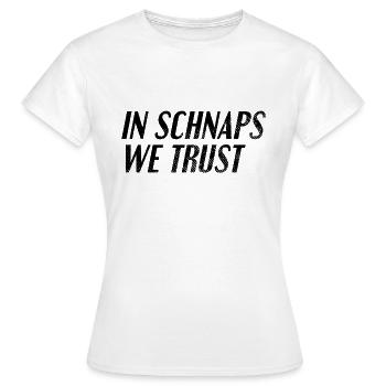 Boire du schnaps en disant - T-shirt Femme - blanc - Devant - AI Model Female 172 dark (172cm)