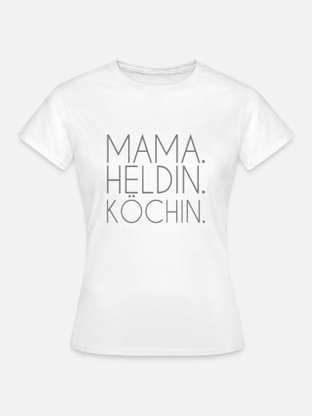 Mama Heldin Köchin - Frauen T-Shirt - Weiß