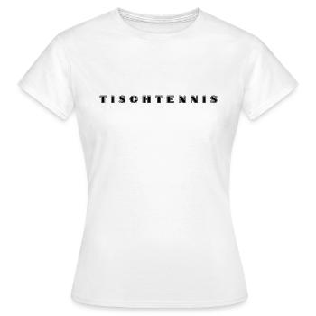 Tischtennis Schriftzug - Frauen T-Shirt - Weiß - Vorne - AI Model Female 172 dark (172cm)