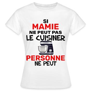 Ma Mamie Cuisinière C'est La Meilleure - T-shirt Femme - blanc - Devant - AI Model Female 172 dark (172cm)