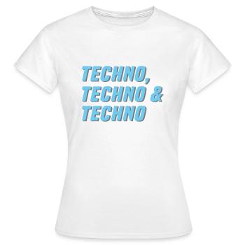 Techno Techno Techno - Women's T-Shirt - white - Front - AI Model Female 172 dark (172cm)