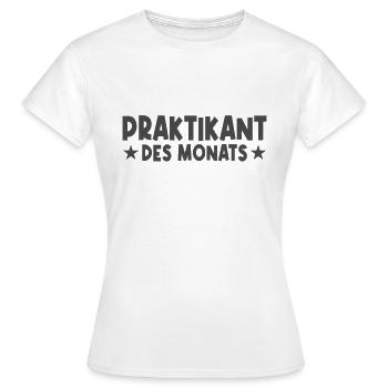Praktikant des Monats - Frauen T-Shirt - Weiß - Vorne - AI Model Female 172 dark (172cm)