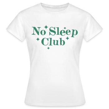 Pas de club de sommeil - T-shirt Femme - blanc - Devant - AI Model Female 172 dark (172cm)
