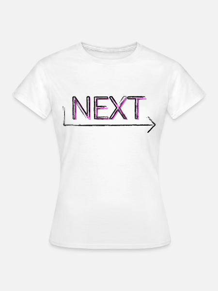 Next - Frauen T-Shirt - Weiß