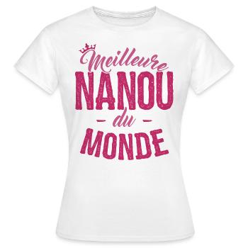Cadeau Nanou Meilleure Nanou du Monde - T-shirt Femme - blanc - Devant - AI Model Female 172 dark (172cm)