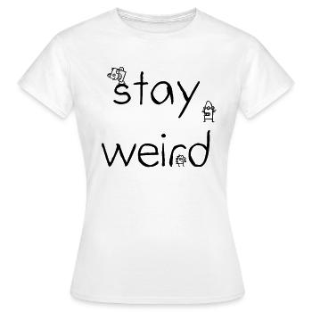stay weird - Frauen T-Shirt - Weiß - Vorne - AI Model Female 172 dark (172cm)
