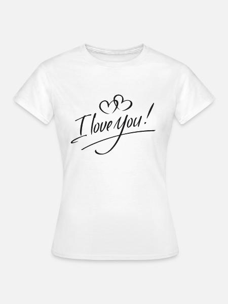 Ich Liebe Dich - Frauen T-Shirt - Weiß
