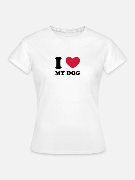 I Love My Dog - Naisten t-paita - valkoinen