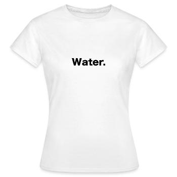 Water - Women's T-Shirt - white - Front - AI Model Female 172 dark (172cm)