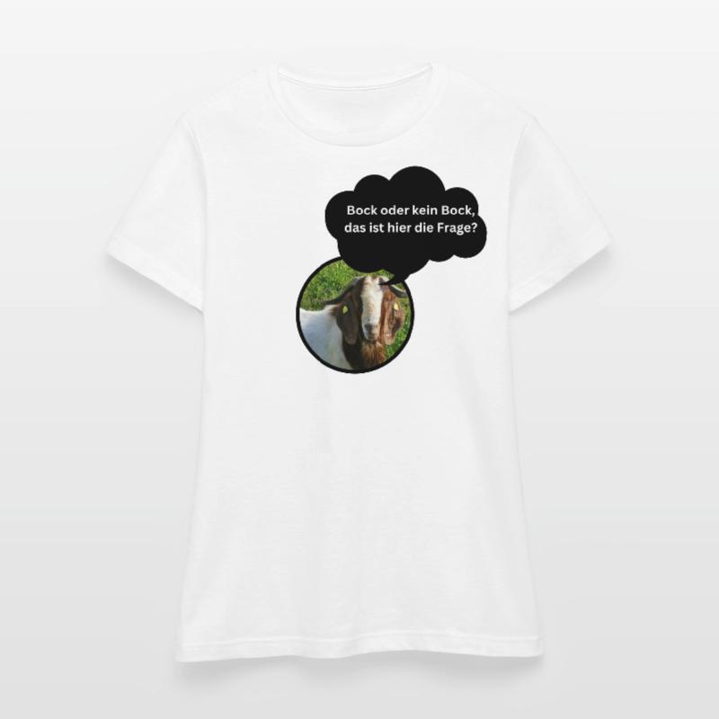 Fun Shirt "Bock oder kein Bock..." Frauen T-Shirt