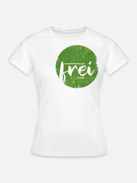 Jesus Christus Die Wahrheit wird euch frei machen - Frauen T-Shirt - Weiß