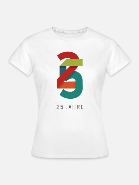25 Jahre – Jubiläum - Frauen T-Shirt - Weiß