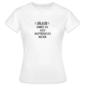 Urlaub - Frauen T-Shirt - Weiß - Vorne - AI Model Female 172 dark (172cm)