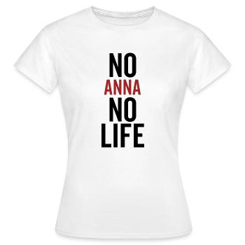 Pas d’Anna pas de vie - T-shirt Femme - blanc - Devant - AI Model Female 172 dark (172cm)