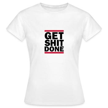 Get Shit Done - T-shirt Femme - blanc - Devant - AI Model Female 172 dark (172cm)