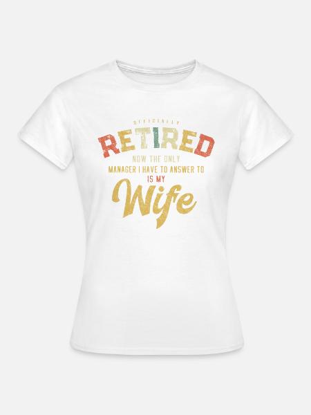 retirement retiree pension elderlyresigned - Dame-T-shirt - hvid