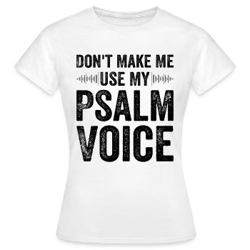 Don't Force Me to Speak My Psalm - Women's T-Shirt - white - Front - AI Model Female 172 dark (172cm)