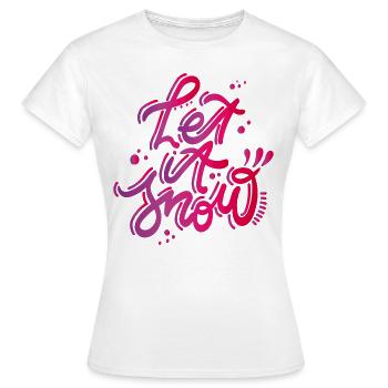 Let it snow Schnee Winter Weihnachten Xmas - Frauen T-Shirt - Weiß - Vorne - AI Model Female 172 dark (172cm)