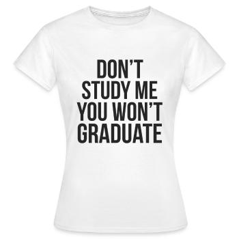 Funny Quotes, Funny Quotes, Cool Quote, Cool Quote - Women's T-Shirt - white - Front - AI Model Female 172 dark (172cm)
