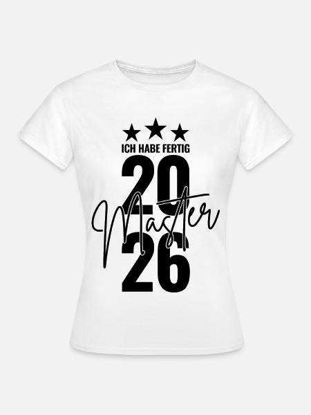 Master 2026 Ich habe fertig - Frauen T-Shirt - Weiß