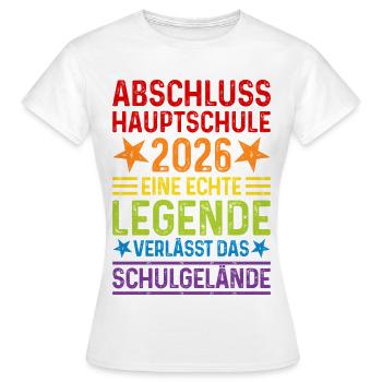 Hauptschule Abschluss 2026 Legende Schulgelände - Frauen T-Shirt - Weiß - Vorne - AI Model Female 172 dark (172cm)