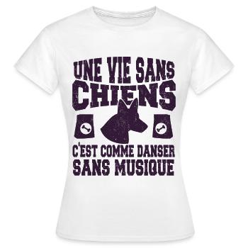 Vie Sans Chiens C'est Comme Danser Sans Musique - T-shirt Femme - blanc - Devant - AI Model Female 172 dark (172cm)