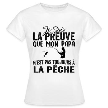 Preuve que mon papa pas toujours à la pêche - T-shirt Femme - blanc - Devant - AI Model Female 172 dark (172cm)