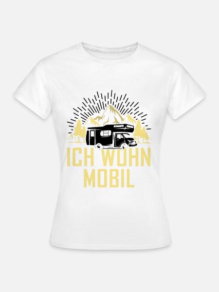 Ich wohn mobil - - Frauen T-Shirt - Weiß