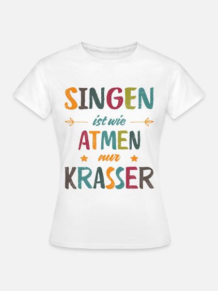 Singen ist wie Atmen nur krasser Retro - Frauen T-Shirt - Weiß