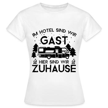 Im Hotel zu Gast - HIER Zuhause - - Frauen T-Shirt - Weiß - Vorne - AI Model Female 172 dark (172cm)