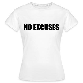 No excuses - T-shirt Femme - blanc - Devant - AI Model Female 172 dark (172cm)
