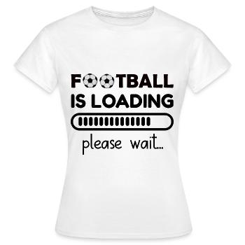 Chargement de football s’il vous plaît attendre Dictons de football - T-shirt Femme - blanc - Devant - AI Model Female 172 dark (172cm)