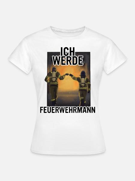 Ich werde Feuerwehrmann. - Frauen T-Shirt - Weiß
