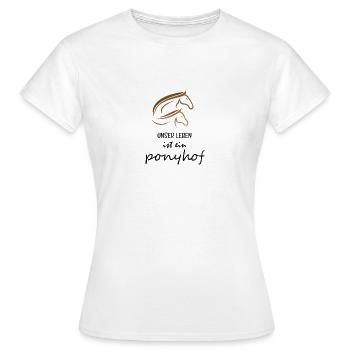 Unser Leben ist ein Ponyhof - Frauen T-Shirt - Weiß - Vorne - AI Model Female 172 dark (172cm)
