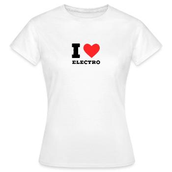 I love electro - Women's T-Shirt - white - Front - AI Model Female 172 dark (172cm)