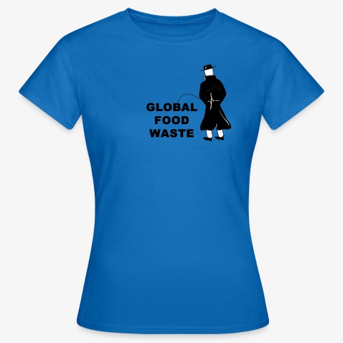 Pissing Man against Global Food Waste - Frauen T-Shirt