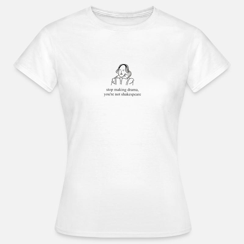 Stop Making Drama - Women's T-Shirt - white