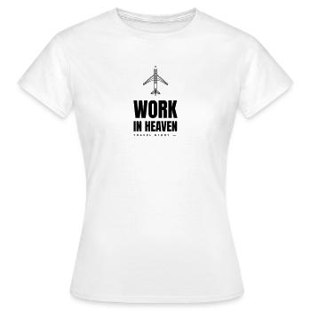 I'm working in heaven - Women's T-Shirt - white - Front - AI Model Female 172 dark (172cm)
